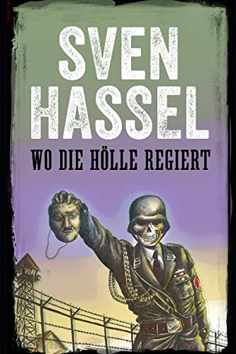 Stock image for Wo die Hlle regiert: Deutsche Ausgabe (Sven Hassel - Serie Zweiter Weltkrieg) (German Edition) for sale by GF Books, Inc.