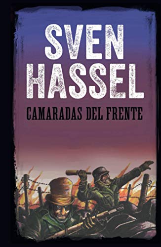 Beispielbild fr CAMARADAS DEL FRENTE: Edicin espaola (Sven Hassel Serie Blica) (Spanish Edition) zum Verkauf von GF Books, Inc.