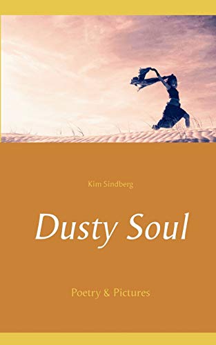 Beispielbild fr Dusty Soul: Poetry & Pictures zum Verkauf von Lucky's Textbooks
