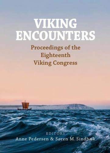 Stock image for Viking Encounters: Proceedings of the 18th Viking Congress for sale by Kennys Bookshop and Art Galleries Ltd.