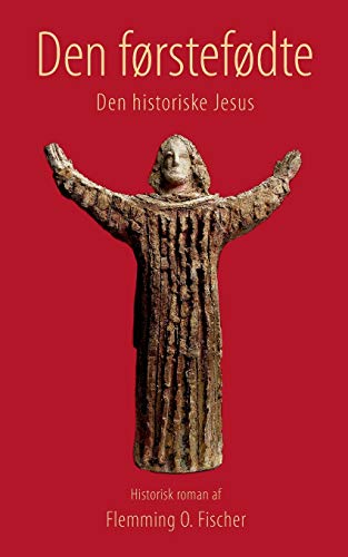 Stock image for Den frstefdte: Den historiske Jesus (Danish Edition) for sale by Lucky's Textbooks