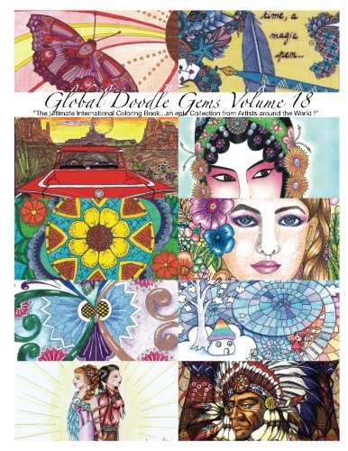 Imagen de archivo de "Global Doodle Gems" Volume 18: The Ultimate Coloring Book.an Epic Collection from Artists around the World! a la venta por Lucky's Textbooks