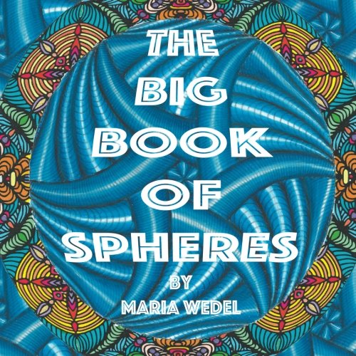 Stock image for The Big Book of Spheres: 100 awesome Spheres to color for sale by HPB-Diamond
