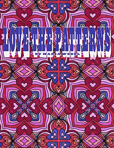 Beispielbild fr Love The Patterns: 50 heart patterns to color with love ! zum Verkauf von Lucky's Textbooks