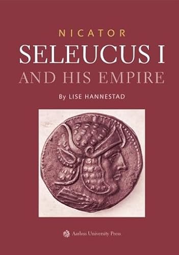 Stock image for NICATOR: Seleucus I and his Empire for sale by The Compleat Scholar