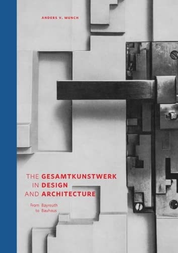 Beispielbild fr The Gesamtkunstwerk in Design and Architecture: From Bayreuth to Bauhaus zum Verkauf von WorldofBooks