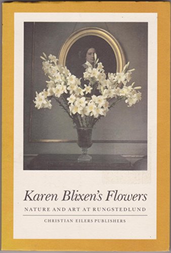 Stock image for Karen Blixen's Flowers: Nature and Art at Rungstedlund for sale by medimops
