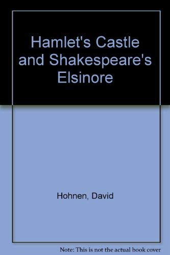 Beispielbild fr Hamlet's Castle and Shakespeare's Elsinore zum Verkauf von Wonder Book