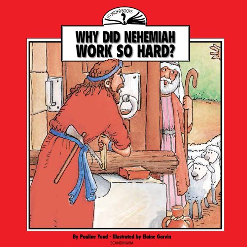 9788772470429: Why Did Nehemiah Work So Hard? (Wonder Books)