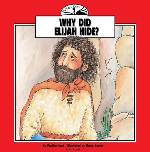 Beispielbild fr Why Did Elijah Hide? (Wonder Books) zum Verkauf von Books Unplugged