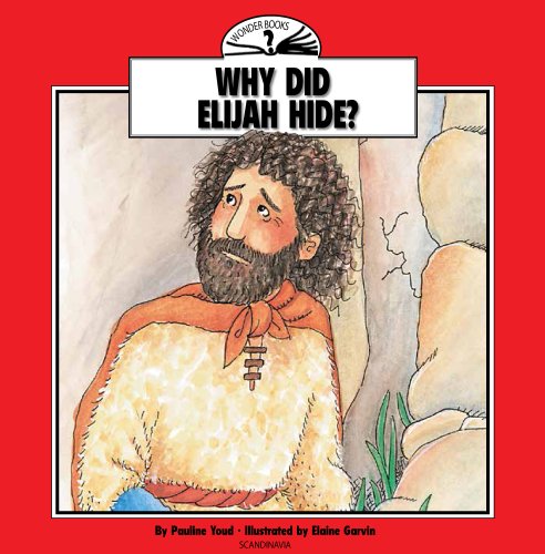 Imagen de archivo de Why Did Elijah Hide? (Wonder Books) a la venta por Books Unplugged