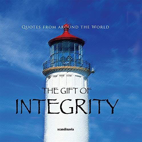 The Gift of Integrity (Quotes) (Gift Book) (9788772470986) by Ben Alex