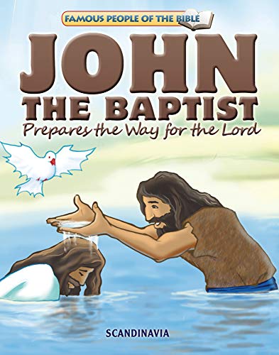 Stock image for JohnPrepares the Way for the Lord - John the Baptist - Bible Stories for Children - Bible Story Books - Bible Stories - Board Book (Famous People of the Bible) for sale by Irish Booksellers