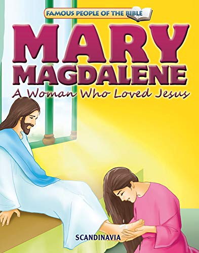 Stock image for Mary Magdalene A Woman Who Loved Jesus Bible Stories for Children - Bible Story Books - Bible Stories - (Famous People of the Bible) Board Book for sale by Irish Booksellers