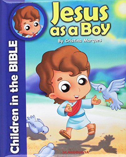 Beispielbild fr Jesus as a Boy: Children in the Bible zum Verkauf von Once Upon A Time Books