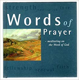 Stock image for Words of Prayer : Meditating on the Word of God for sale by Better World Books