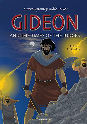 Stock image for Gideon and the Time of the Judges -Bible Story Book for Children-God-Love-Jesus-Forgiveness-Truth-Short Stories for . (Contemporary Bibles) for sale by SecondSale