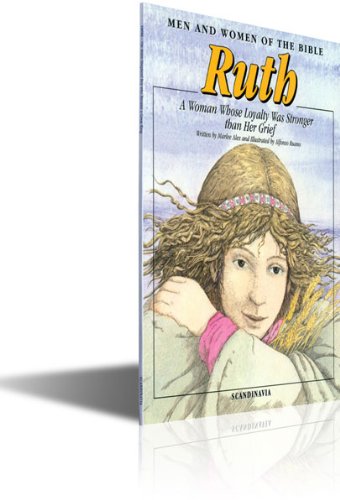 Stock image for Ruth, A Loyal Woman Who followed God-Moab-Naomi-Son-Orpha-Wife-Family-Great Grandmother of King David-Mother in . Book (Men and Women in the Bible Series) for sale by Irish Booksellers