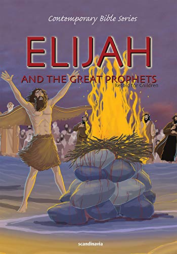 Beispielbild fr Elijah and the Great Prophets, Retold (Contemporary Bibles) zum Verkauf von WorldofBooks