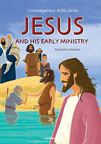 9788772475790: Jesus and His Early Ministry Bible Story Book for Children-Zechariah-Mary-Elisabeth-Joseph-Dream-Jesus is Born-King Herod-The Three Wise Men-Jesus of ... Bible Text Hardcover (Contemporary Bibles)