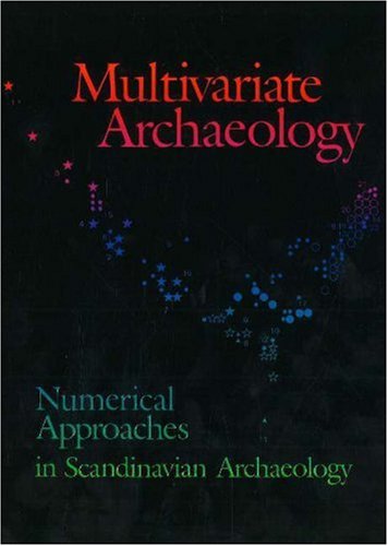 Beispielbild fr Multivariate Archaeology (JUTLAND ARCH SOCIETY) zum Verkauf von Books From California