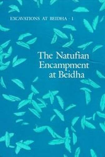 9788772880549: Excavations at Beidha: The Natufian Encampment at Beidha: 23 (Jutland Archaeological Society Publications)