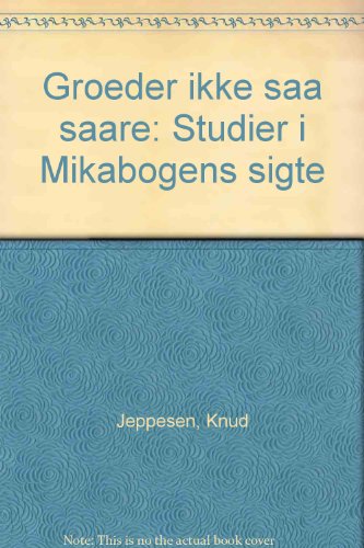9788772880785: Groeder ikke saa saare: Studier i Mikabogens sigte