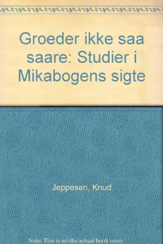 9788772880785: Graeder ikke saa saare. Studier i Mikabogens sigte I+II. 2 vols. [Dissertation, Univ. Aarhus, 1987].