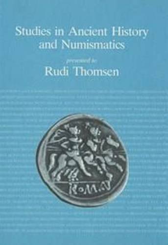 9788772881614: Studies in Ancient History & Numismatics: Presented to Rudi Thomsen
