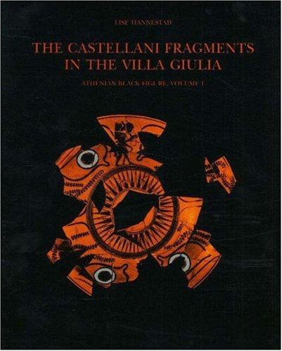 Stock image for The Castellani Fragments in the Villa Giulia Volume 1: Athenian Black Figure (v. 1) for sale by Zubal-Books, Since 1961