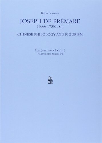 Beispielbild fr Joseph de Premare, S. J., 1666-1736 : Chinese Philology and Figurism zum Verkauf von Theologia Books