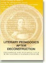 Beispielbild fr Literary Pedagogics after Deconstruction zum Verkauf von ISD LLC