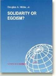 Stock image for Solidarity or Egoism: The Economics of Sociotropic and Egocentric Influences on Political Behavior : Denmark in International and Theoretical Perspec (Voters in Scandinavia) for sale by Revaluation Books