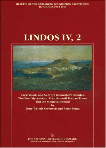 Stock image for Lindos IV, 2: Post-Mycenaean Periods Until Roman Times and Medieval Period Pt. 2: Excavations and Surveys in Southern Rhodes (Lindos, Fouilles de L'Acropole, 1902-1914 No. 4) for sale by Revaluation Books