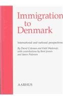 Beispielbild fr Immigration to Denmark: International and National Perspectives zum Verkauf von Ergodebooks