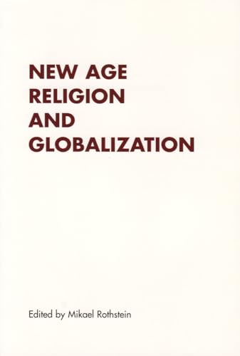Beispielbild fr New Age Religion & Globalisation: 5 (Renner Studies on New Religions) zum Verkauf von WorldofBooks