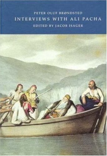 9788772888408: Interviews with Ali Pacha: In the Autumn of 1812, with Some Particulars of Epirus & the Albanians of the Present Day