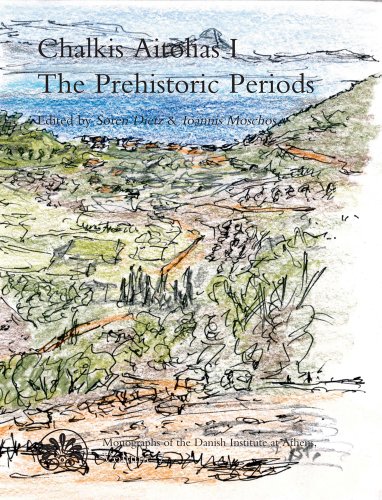 Beispielbild fr Chalkis Aitolias I, the Prehistoric Periods [Monographs of the Danish Institute at Athens, vol. 7] zum Verkauf von Windows Booksellers