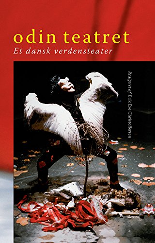 9788772888729: Odin Teatret: Et Dansk Verdensteater: No. 74