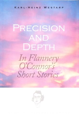 Stock image for Precision and Depth in Flannery O'Connor's Short Stories for sale by ISD LLC