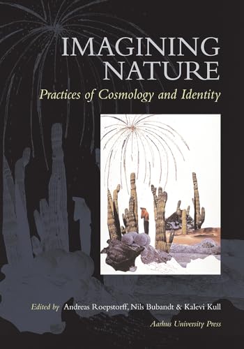 Stock image for Imagining Nature: Practices of Cosmology and Identity (None) for sale by HPB-Red
