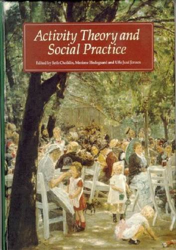 9788772889559: Activity, Theory and Social Practice: Cultural Historical Approaches