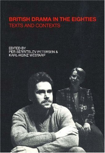 Beispielbild fr British Drama in the Eighties: Texts and Contexts zum Verkauf von ISD LLC