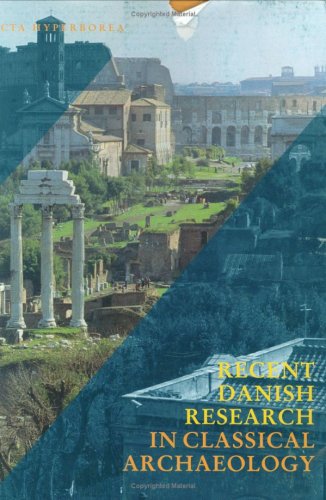 Beispielbild fr Recent Danish Research in Classical Archaeology zum Verkauf von Blackwell's