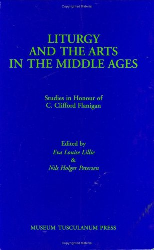 9788772893617: Liturgy Arts Middle Ages: Studies in Honour of C Clifford Flanigan