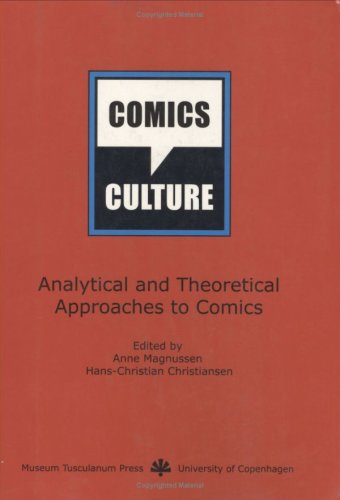 9788772895802: Comics and Culture: 13 Analytical and Theoretical Approaches to Comics