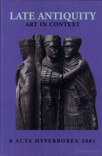 Stock image for Late Antiquity: Art in Context (Danish Studies in Classical Archaeology, Acta Hyperborea 8) for sale by St Philip's Books, P.B.F.A., B.A.