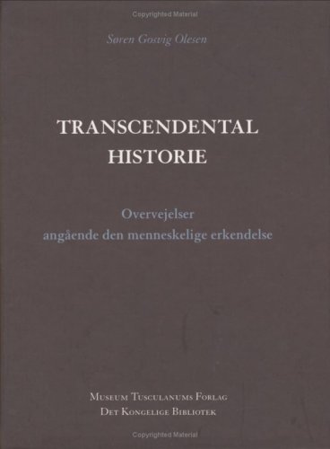 9788772896472: Transcendental historie: Overvejelser angende den menneskelige erkendelse