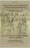 Beispielbild fr Guaman Poma and His Illustrated Chronicle from Colonial Peru: From a Century of Scholarship to a New Era of Reading zum Verkauf von HPB Inc.