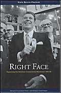 Imagen de archivo de Right Face : Organizing the American Conservative Movement 1945-65 a la venta por Manchester By The Book